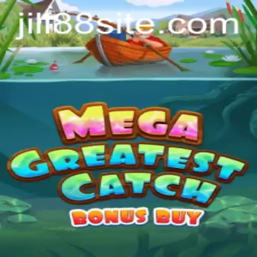 Dive into the World of MegaGreatestCatchBonusBuy with JILI88
